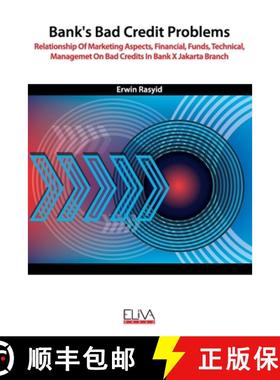 预订 Bank's Bad Credit Problems: Relationship Of Marketing Aspects, Financial, Funds, Technical, Mana... [9781952751370]