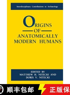【3-4周达】Origins of Anatomically Modern Humans [9781489915092]
