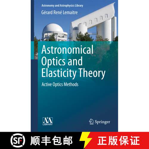 【3-4周达】精装 Astronomical Optics and Elasticity Theory: Active Optics Methods [9783540689041]