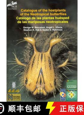 预订 Catalogue of the Host Plants of the Neotropical Butterflies / Catálogo de las Plantas Huésped ... [9788493587222]