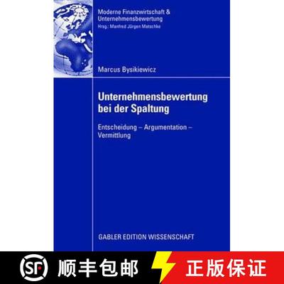 【3-4周达】Unternehmensbewertung bei der Spaltung : Entscheidung - Argumentation - Vermittlung [9783834909886]