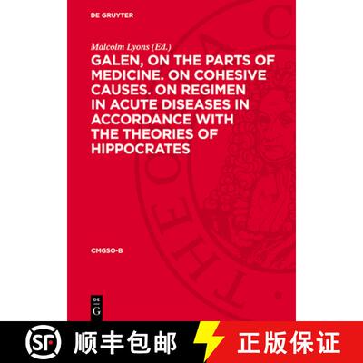 【3-4周达】精装 Galen, on the Parts of Medicine. on Cohesive Causes. on Regimen in Acute Diseases in ... [9783112776926]