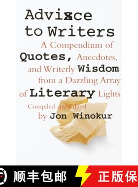 【3-4周达】Advice to Writers: A Compendium of Quotes, Anecdotes, and Writerly Wisdom from a Dazzling ... [9780679763413]