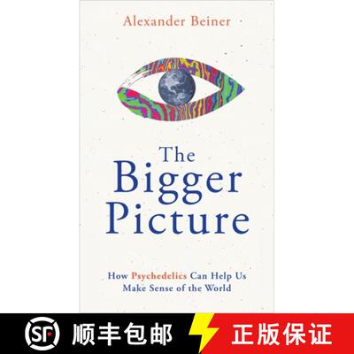 【3-4周达】The Bigger Picture: How Psychedelics Can Help Us Make Sense of the World [9781788179157]