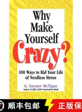 【3-4周达】Why Make Yourself Crazy?: 100 Ways to Rid Your Life of Needless Stress [9780971642706]