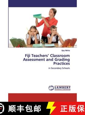 预订 Fiji Teachers' Classroom Assessment and Grading Practices [9786200436696]