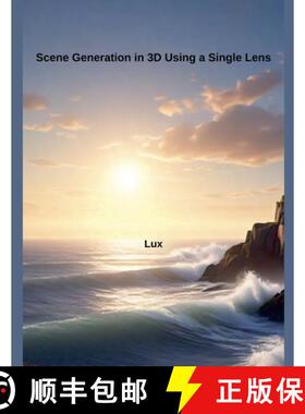 【3-4周达】Scene Generation in 3D Using a Single Lens [9798230415336]