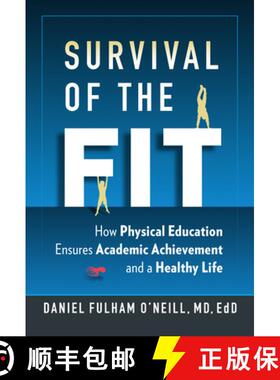 【3-4周达】Survival of the Fit: How Physical Education Ensures Academic Achievement and a Healthy Life [9780807764763]