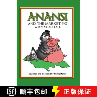 【3-4周达】精装 Anansi and the Market Pig (Matte Cover): A Jamaican Tale [9781365580178]