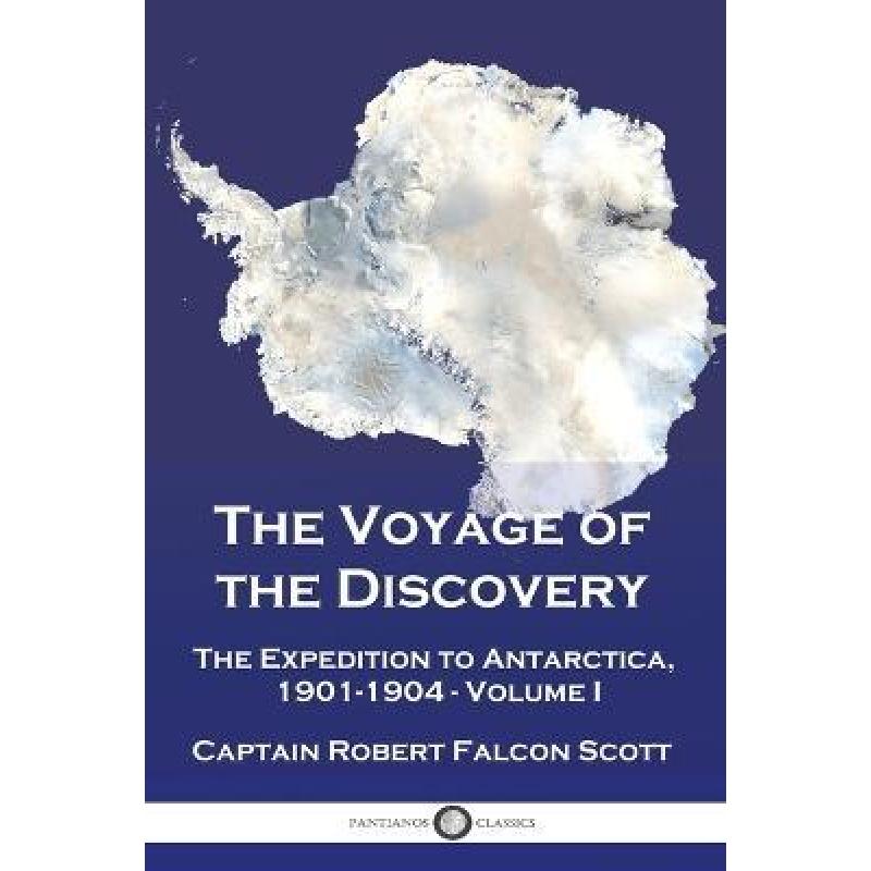 预订 The Voyage of the Discovery: The Expedition to Antarctica, 1901-1904 - Volume I [9781789875263]