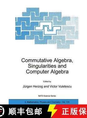 【3-4周达】Commutative Algebra, Singularities and Computer Algebra: Proceedings of the NATO Advanced ... [9781402014864]