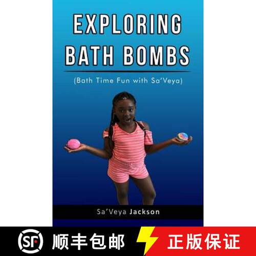 【3-4周达】Exploring Bath Bombs: Bath Time Fun with Sa'Veya Jackson [9780692143131]