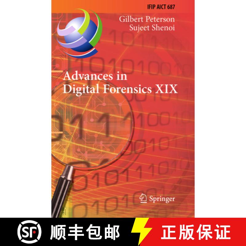 【3-4周达】Advances in Digital Forensics XIX: 19th IFIP WG 11.9 International Conference, ICDF 2023, ... [9783031429934]