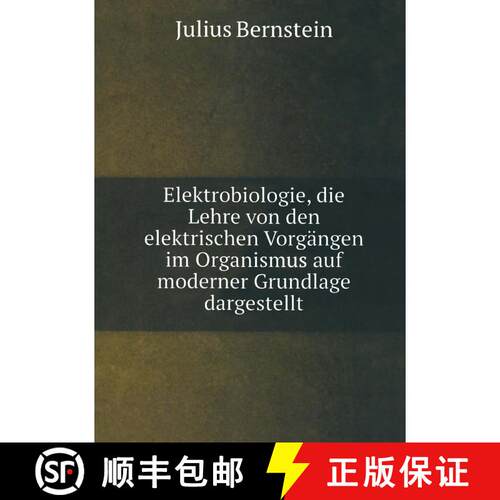 【3-4周达】Elektrobiologie : Die Lehre von den Elektrischen Vorgängen im Organismus auf Moderner Gru... [9783663016281]