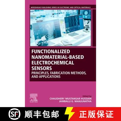 【3-4周达】Functionalized Nanomaterial-Based Electrochemical Sensors: Principles, Fabrication Methods... [9780128237885]