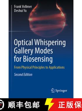 【3-4周达】Optical Whispering Gallery Modes for Biosensing: From Physical Principles to Applications [9783031068607]