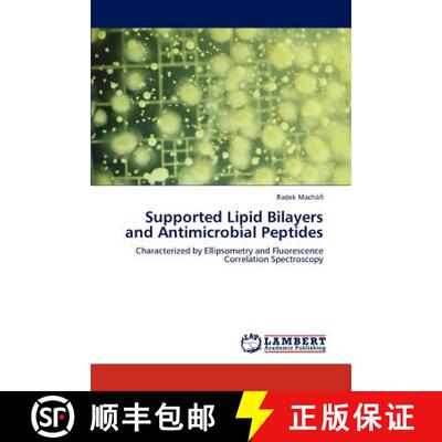 预订 Supported Lipid Bilayers and Antimicrobial Peptides [9783659235757]