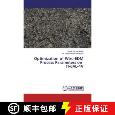 预订 Optimization of Wire-EDM Process Parameters on TI-6AL-4V [9786200225511]