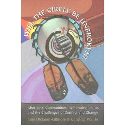 【4周达】'Will the Circle Be Unbroken?': Aboriginal Communities, Restorative Justice, and the Challen... [9780802086747]