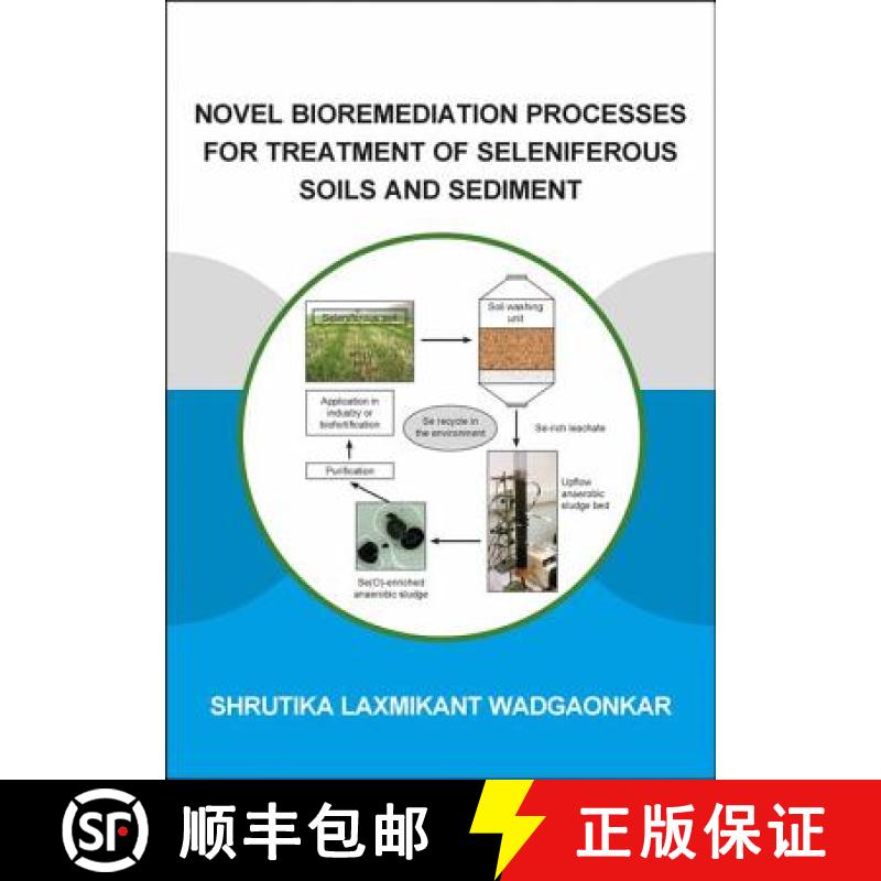 【3-4周达】Novel Bioremediation Processes for Treatment of Seleniferous Soils and Sediment [9781138384804]