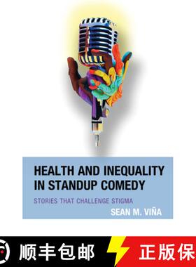 预订 Health and Inequality in Standup Comedy : Stories That Challenge Stigma [9781666940824]