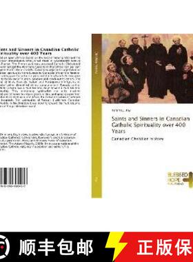 预订 Saints and Sinners in Canadian Catholic Spirituality over 400 Years [9783330702417]