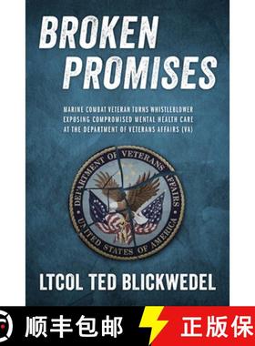 【3-4周达】Broken Promises: Marine Combat Veteran Turns Whistleblower Exposing Compromised Mental Hea... [9798218958732]