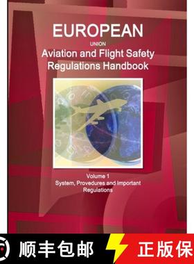 【3-4周达】EU Aviation and Flight Safety Regulations Handbook Volume 1 System, Provedures and Importa... [9781438716541]