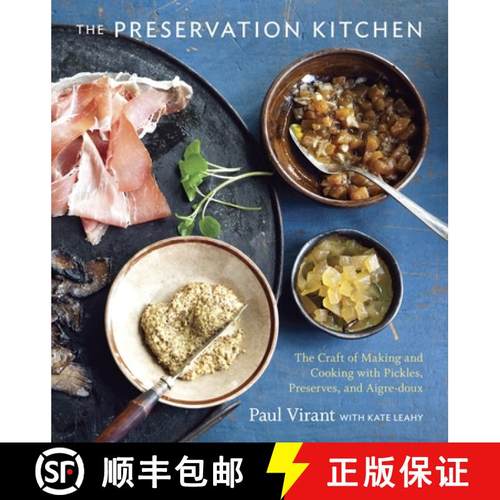 【3-4周达】The Preservation Kitchen: The Craft of Making and Cooking with Pickles, Preserves, and Aig... [9781607741008]