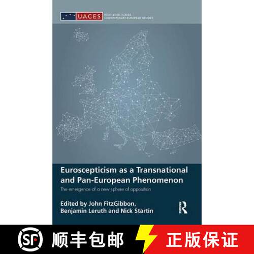 【3-4周达】Euroscepticism as a Transnational and Pan-European Phenomenon : The Emergence of a New Sph... [9781138598430]