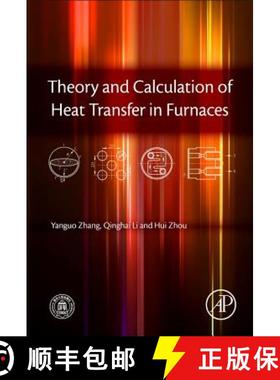 【3-4周达】Theory and Calculation of Heat Transfer in Furnaces [9780128009666]