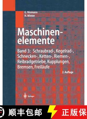 【3-4周达】Maschinenelemente : Band 3: Schraubrad-, Kegelrad-, Schnecken-, Ketten-, Riemen-, Reibradg... [9783642621017]