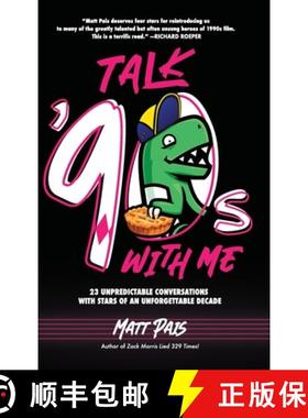 预订 Talk '90s with Me: 23 Unpredictable Conversations with Stars of an Unforgettable Decade [9781735250441]