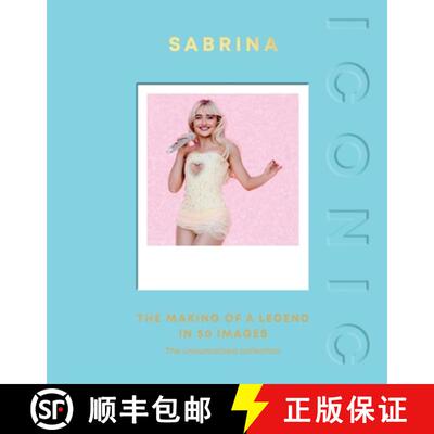 【3-4周达】Iconic: Sabrina Carpenter: The Making of a Legend in 50 Images [9781837834433]