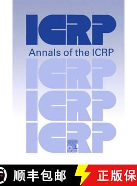 预订 ICRP Publication 72: Age-dependent Doses to the Members of the Public from Intake of Radionuclid... [9780080427379]