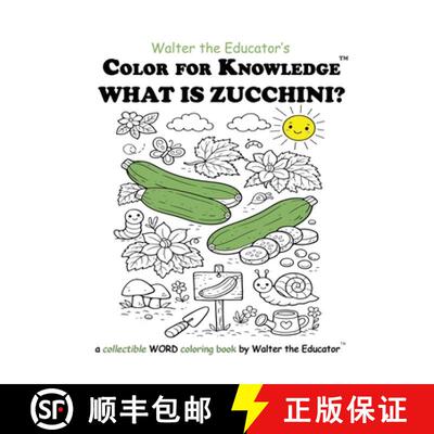 【3-4周达】Color for Knowledge: What is Zucchini? [9798295581649]