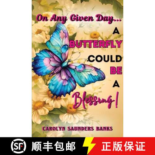 【3-4周达】On Any Given Day...a Butterfly Could Be a Blessing! (Latest Edition) [9781964929392]