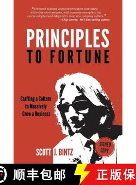 预订 Principles To Fortune: Crafting a Culture to Massively Grow a Business [9780999623435]