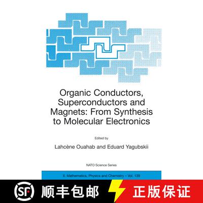 【3-4周达】Organic Conductors, Superconductors and Magnets: From Synthesis to Molecular Electronics [9781402019425]