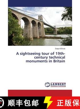 预订 A sightseeing tour of 19th-century technical monuments in Britain [9783659749773]