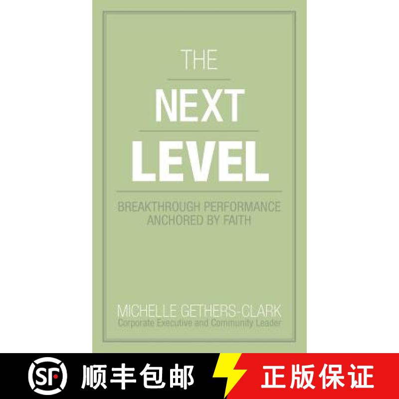 【2-3周达】The Next Level: Breakthrough Performance Anchored by Faith [9781449756390]