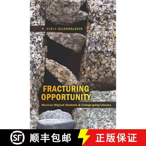 预订 Fracturing Opportunity: Mexican Migrant Students and College-going Literacy [9781433105531]