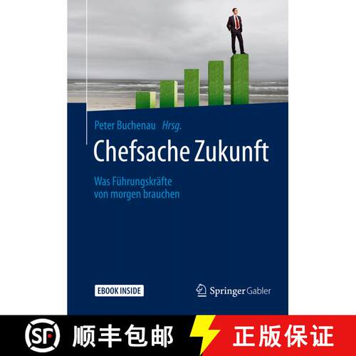 【3-4周达】精装 Chefsache Zukunft: Was Führungskräfte von morgen brauchen [9783658265595]
