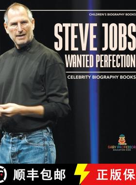 【3-4周达】Steve Jobs Wanted Perfection - Celebrity Biography Books | Children's Biography Books [9798869417350]