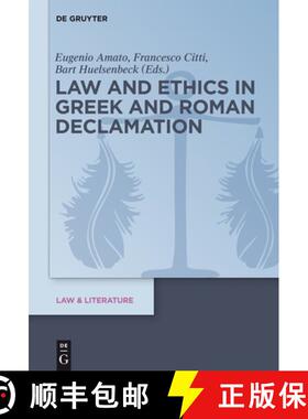 【3-4周达】Law and Ethics in Greek and Roman Declamation [9783110401783]