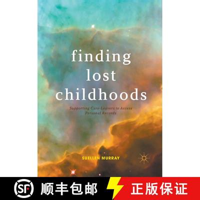 【3-4周达】Finding Lost Childhoods : Supporting Care-Leavers to Access Personal Records (Softcover re... [9783319860855]