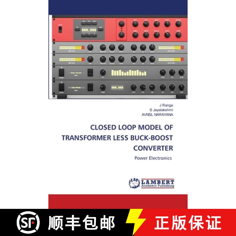 【2-3周达】CLOSED LOOP MODEL OF TRANSFORMER LESS BUCK-BOOST CONVERTER [9786203840971]