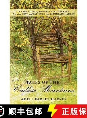 【3-4周达】Tales of the Endless Mountains: A True Story of Midwest City Slickers Learning Love and Pa... [9781449717667]
