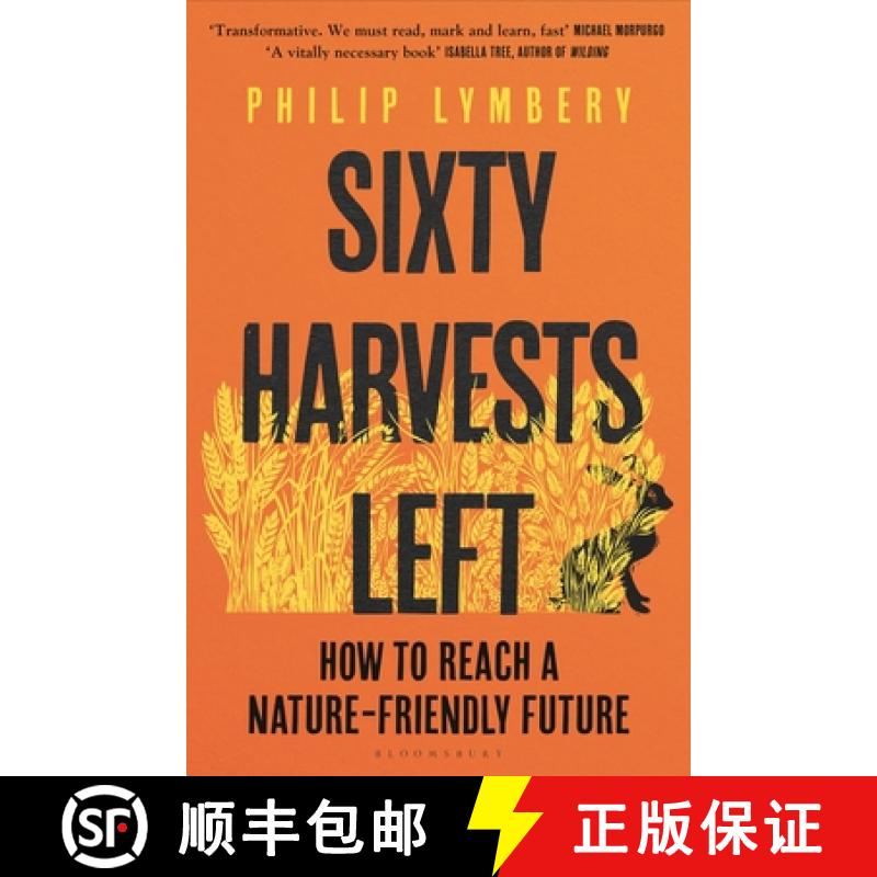 【3-4周达】Sixty Harvests Left: How to Reach a Nature-Friendly Future [9781526619327]