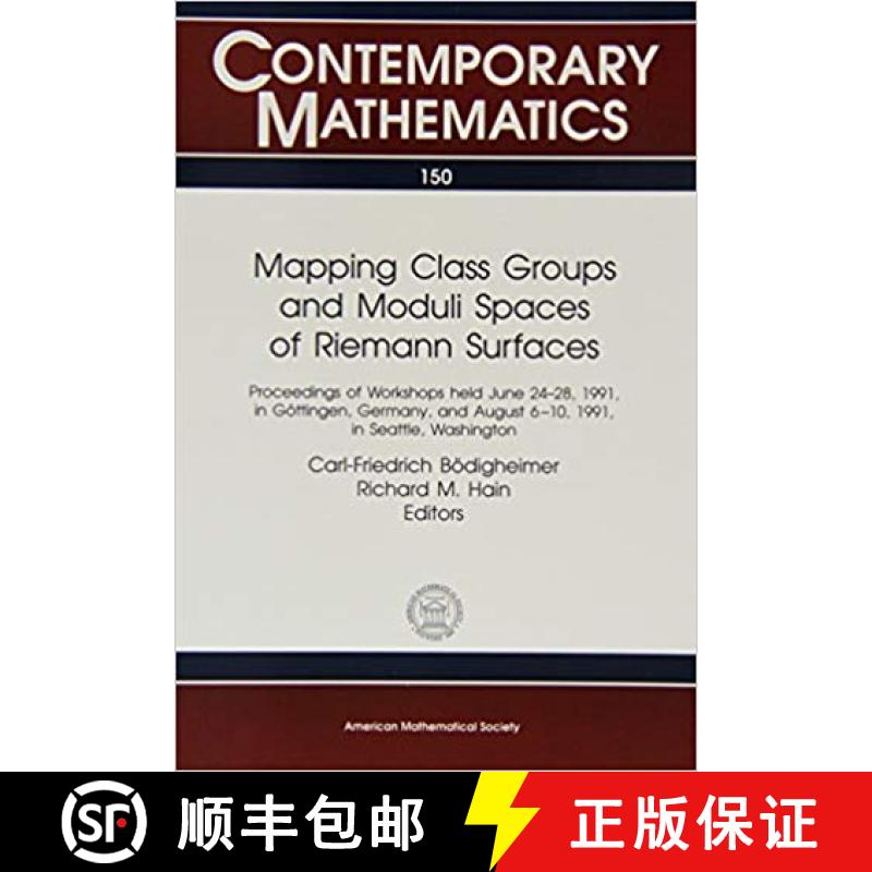 【3-4周达】Mapping Class Groups And Moduli Spaces Of Riemann Surfaces: Proceedings of Workshops Held ... [9780821851678]